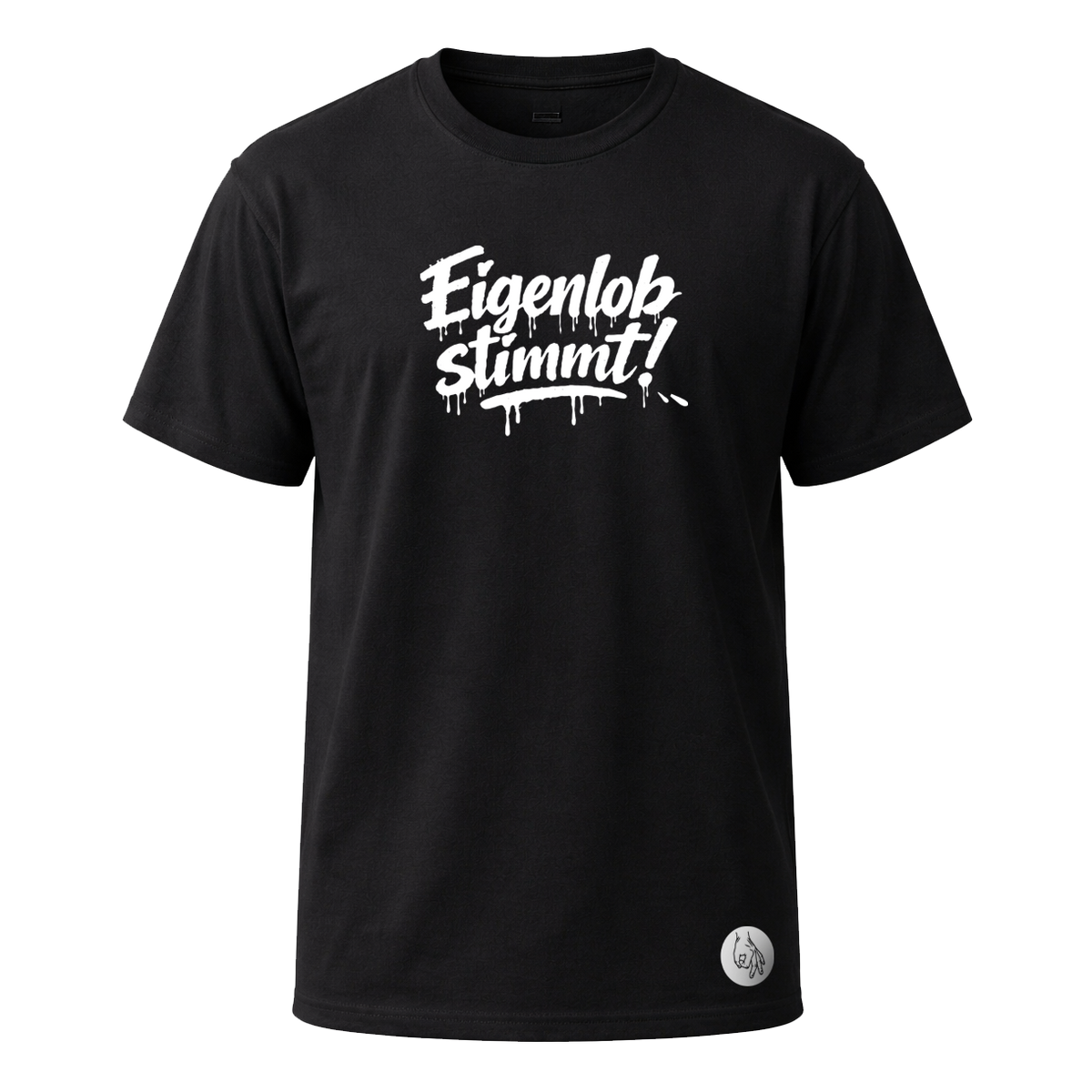 eigenlob stimmt | T-Shirt Schwarz