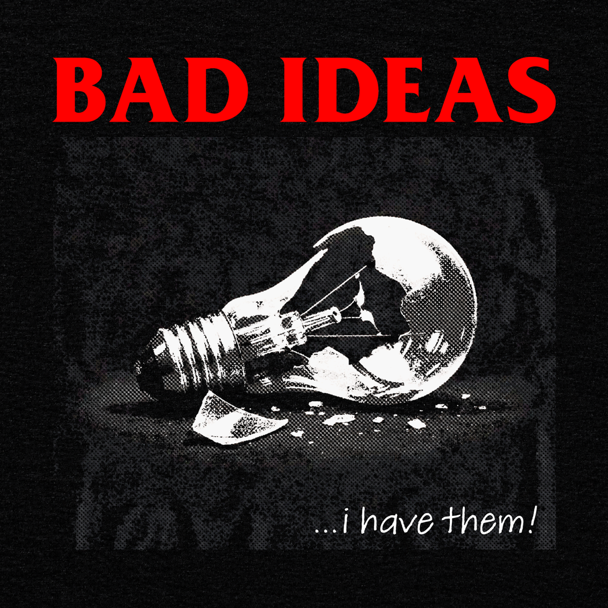bad ideas | T-Shirt schwarz