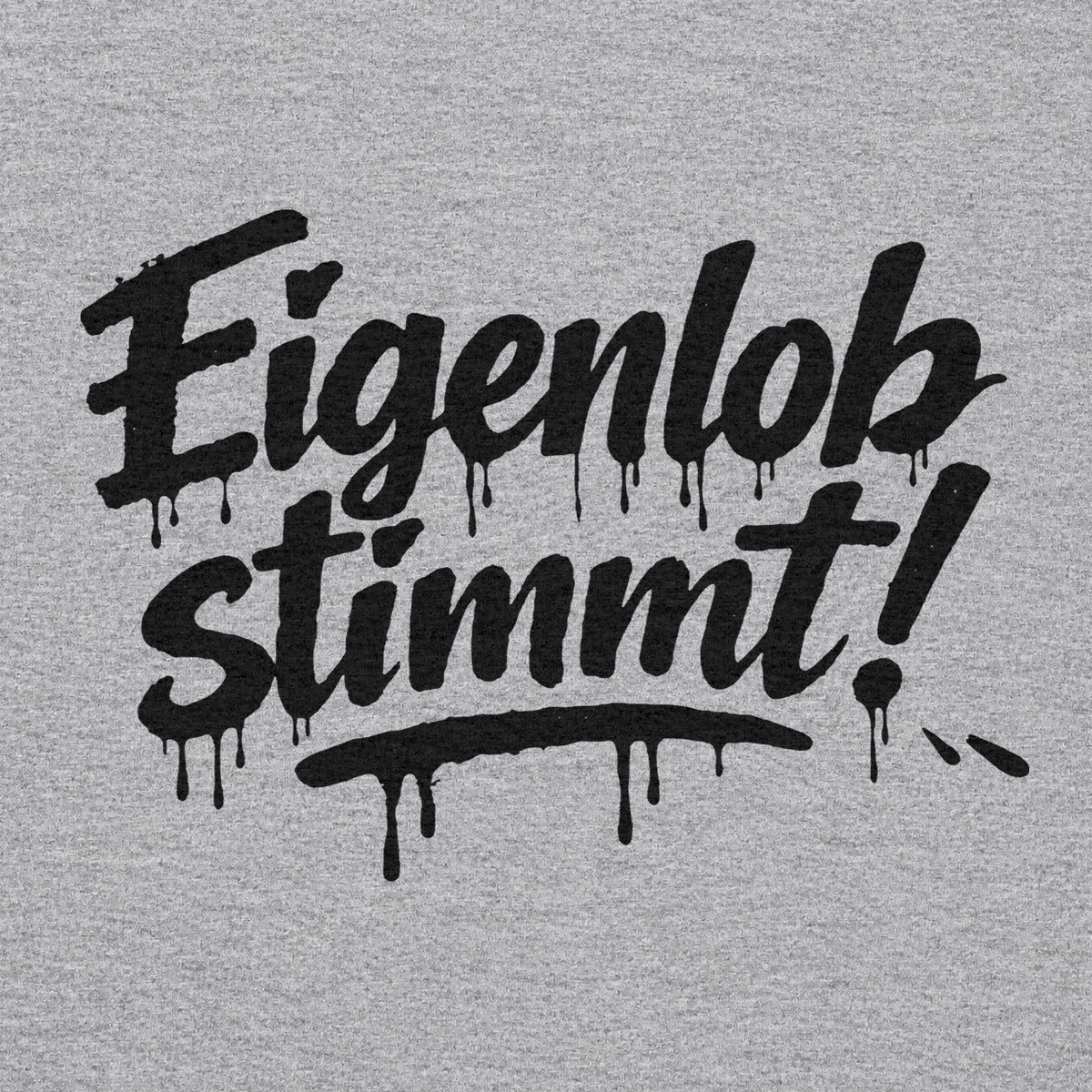 eigenlob stimmt | T-Shirt Heather Grey